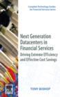 Next Generation Datacenters in Financial Services : Next Generation Data Centers in Financial Services - eBook