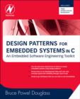 Design Patterns for Embedded Systems in C : An Embedded Software Engineering Toolkit - eBook