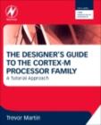 The Designer's Guide to the Cortex-M Processor Family : A Tutorial Approach - eBook