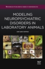 Modeling Neuropsychiatric Disorders in Laboratory Animals - eBook