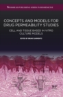 Concepts and Models for Drug Permeability Studies : Cell and Tissue based In Vitro Culture Models - eBook