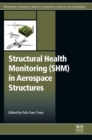 Structural Health Monitoring (SHM) in Aerospace Structures - eBook