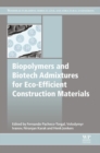 Biopolymers and Biotech Admixtures for Eco-Efficient Construction Materials - eBook