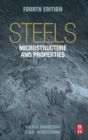Steels: Microstructure and Properties - Book