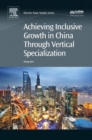 Achieving Inclusive Growth in China Through Vertical Specialization - eBook