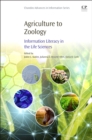 Agriculture to Zoology : Information Literacy in the Life Sciences - eBook