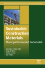 Sustainable Construction Materials : Municipal Incinerated Bottom Ash - eBook