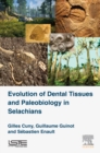 Evolution of Dental Tissues and Paleobiology in Selachians - eBook