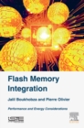 Flash Memory Integration : Performance and Energy Issues - eBook