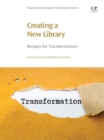 Creating a New Library : Recipes for Transformation - eBook