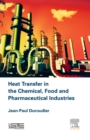 Heat Transfer in the Chemical, Food and Pharmaceutical Industries - eBook