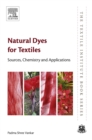 Natural Dyes for Textiles : Sources, Chemistry and Applications - eBook