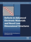 Defects in Advanced Electronic Materials and Novel Low Dimensional Structures - eBook