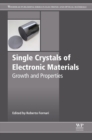 Single Crystals of Electronic Materials : Growth and Properties - eBook