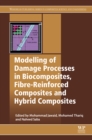 Modelling of Damage Processes in Biocomposites, Fibre-Reinforced Composites and Hybrid Composites - eBook