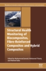 Structural Health Monitoring of Biocomposites, Fibre-Reinforced Composites and Hybrid Composites - eBook