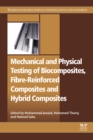 Mechanical and Physical Testing of Biocomposites, Fibre-Reinforced Composites and Hybrid Composites - eBook