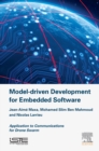 Model Driven Development for Embedded Software : Application to Communications for Drone Swarm - eBook