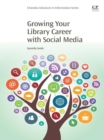 Growing Your Library Career with Social Media - eBook