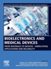Bioelectronics and Medical Devices : From Materials to Devices - Fabrication, Applications and Reliability - eBook