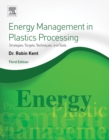 Energy Management in Plastics Processing : Strategies, Targets, Techniques, and Tools - eBook