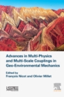 Advances in Multi-Physics and Multi-Scale Couplings in Geo-Environmental Mechanics - eBook