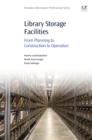 Library Storage Facilities : From Planning to Construction to Operation - eBook