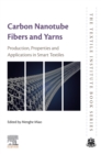 Carbon Nanotube Fibres and Yarns : Production, Properties and Applications in Smart Textiles - eBook
