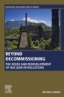 Beyond Decommissioning : The Reuse and Redevelopment of Nuclear Installations - eBook
