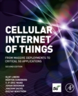 Cellular Internet of Things : From Massive Deployments to Critical 5G Applications - eBook