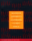 Madhur Jaffrey's Ultimate Curry Bible : the definitive curry cookbook from the Queen of Curry - Book
