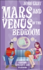 Mars And Venus In The Bedroom : A Guide to Lasting Romance and Passion - Book