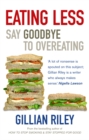 Eating Less : Say Goodbye to Overeating - Book