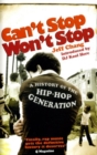 Can't Stop Won't Stop : A History of the Hip-Hop Generation - Book