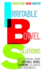 Irritable Bowel Solutions : The essential guide to IBS, its causes and treatments - Book