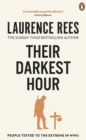 Their Darkest Hour : People Tested to the Extreme in WWII - Book