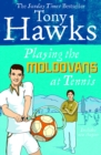 Playing the Moldovans at Tennis - Book