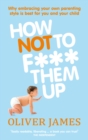 How Not to F*** Them Up - Book
