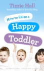 How to Raise a Happy Toddler - Book