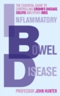 Inflammatory Bowel Disease : The essential guide to controlling Crohn's Disease, Colitis and Other IBDs - Book