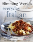 Slimming World's Everyday Italian : Over 120 fresh, healthy and delicious recipes - Book