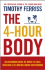 The 4-Hour Body : An Uncommon Guide to Rapid Fat-loss, Incredible Sex and Becoming Superhuman - Book