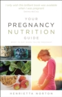 Your Pregnancy Nutrition Guide : What to eat when you're pregnant - Book