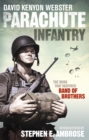 Parachute Infantry : The book that inspired Band of Brothers - Book
