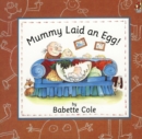 Mummy Laid An Egg! - Book