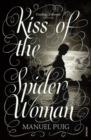 Kiss of the Spider Woman : The Queer Classic Everyone Should Read - Book