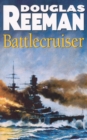 Battlecruiser : an adrenaline-fuelled, all-action naval adventure from the master storyteller of the sea - Book