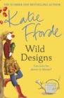 Wild Designs : From the #1 bestselling author of uplifting feel-good fiction - Book