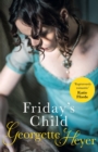 Friday's Child : Gossip, scandal and an unforgettable Regency romance - Book