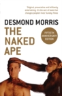 The Naked Ape : A Zoologist's Study of the Human Animal - Book